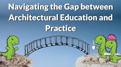 Navigating the gap architectural education and practice