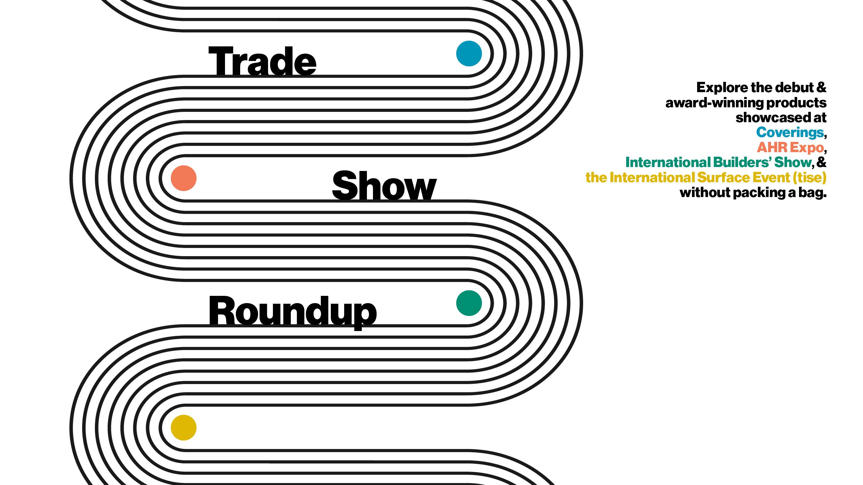 Trade Show Roundup